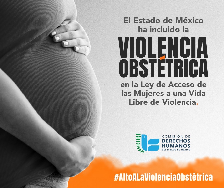 EVITAR LA VIOLENCIA OBSTÉTRICA PIDE LA CODHEM - Comisión de Derechos Humanos del Estado de México EVITAR LA VIOLENCIA OBSTÉTRICA PIDE LA CODHEM - Comisión de Derechos Humanos del Estado de México